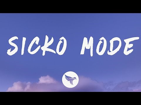 Travis Scott - Sicko Mode (Lyrics) Feat. Drake