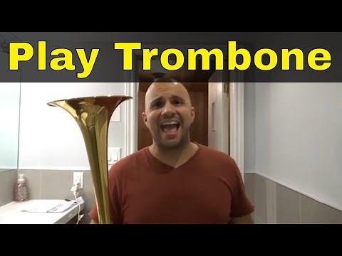 How To Play Trombone For Beginners-Full Tutorial