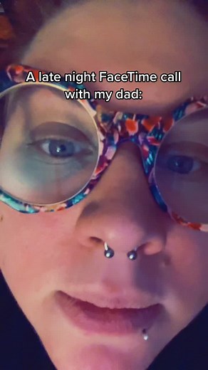 Late Night FaceTime Call with Dad