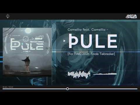 Camellia feat. Camellia - 「 ÞULE (Thule) 」 [For TWC2026]