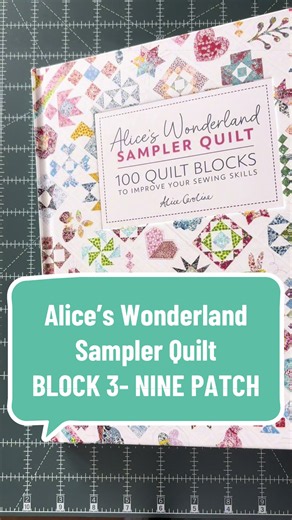 Creating Block 3: The Nine Patch for Alice's Wonderland Sampler
