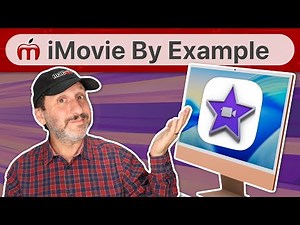 Learn iMovie Basics By Example