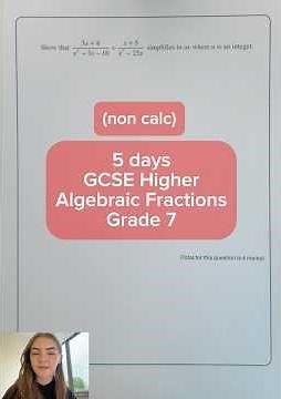 5 days to go - GCSE Higher Maths - Algebraic Fractions - Grade 7 #gcse #maths #revision