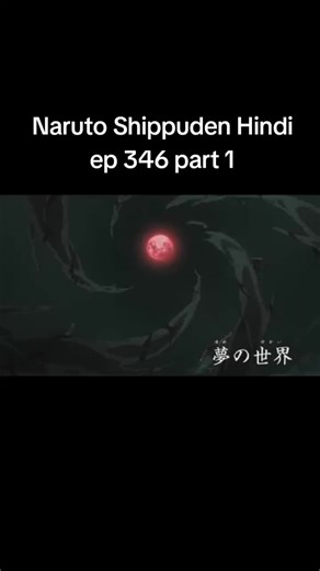 Naruto Shippuden Hindi ep 346 part 1 #foryou #tiktok #animeedit #anime #naruto shippuden