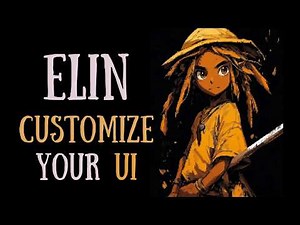 Customize Your UI - An ELIN Guide
