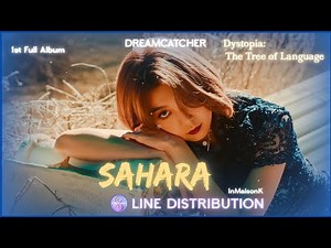 Dreamcatcher (드림캐쳐) - SAHARA (Line Distribution)