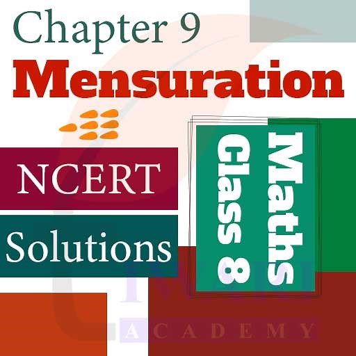 NCERT Solutions for Class 8 Maths Chapter 9 Mensuration
