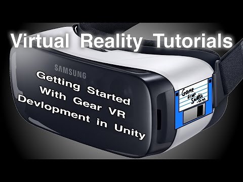 VR Tutorials -- Using Unity with Samsung Gear VR