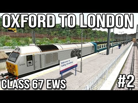 Oxford to London - Part #2 - Class 67 EWS (Train Simulator 2014)