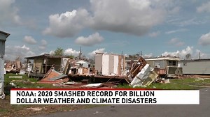 2020 officially saw a record number of $1 billion weather and climate disasters