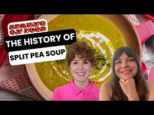 The History Of Split Pea Soup With Guest Gwynedd Stuart | Sprung On Food