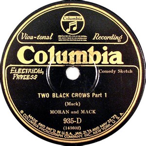 Moran And Mack - Two Black Crows (Parts 1 & 2)
