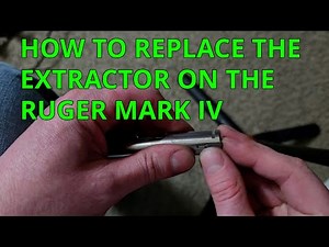 How to replace the Ruger Mark IV Extractor, Step by Step to Prevent Stove Pipe Jams