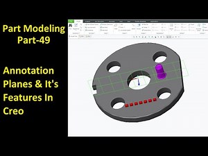 #49 Creo Part Modeling- Annotation Planes & It's Features In Creo