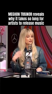#MeghanTrainor reveals why artists take so long to release music