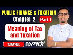 Meaning of Tax and Taxation: Public Finance || Chapter Two || Part 1 ‪@genanewtutorials‬