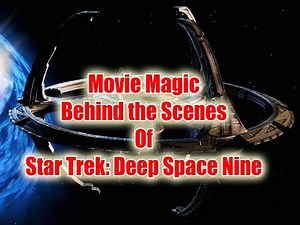 Movie Magic: Behind the Scenes of Star Trek: Deep Space Nine