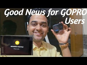 Finally GOPRO REPAIRING FILE , FILE SAVED & FILE REPAIRED PROBLEM SOLVED | GOOD NEWS FOR GOPRO USERS