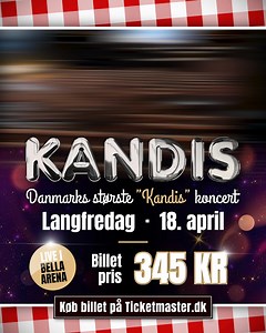 Har du sikret dig billet til Danmarks største kandisfest Langfredag d. 18. April i Bella Arena ? Billetpris incl. overdådig Påskebuffet kun 345,- Der er allerede nu solgt mange billetter, så det bliver et brag af en fest, som man bør opleve.... Køb billetter her : https://www.ticketmaster.dk/event/danmarks-storste-kandis-koncert-billetter/555177 | Kandis