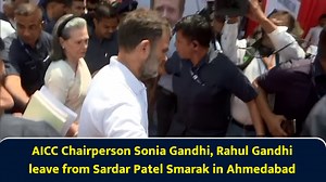 AICC Chairperson Sonia Gandhi, Rahul Gandhi leave from Sardar Patel Smarak in Ahmedabad
