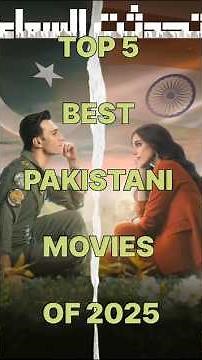Top 5 Best Pakistani Movies of 2025 – Must Watch