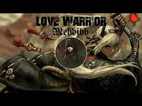Mehdibh - Love Warrior