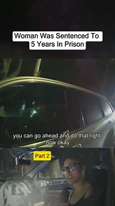60K views · 885 reactions | Woman Was Sentenced To 5 Years In Prison - Part 2/2 #cops #police #copsoftitktok #bodycam #crime #911 #police #cops #policebodycam #bodycam #tiktok #fyp | Police Clips | Facebook