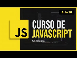 Curso de JavaScript #16 - Conclusão