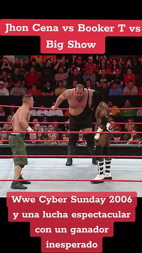 Jhon Cena vs Booker T vs Big Show en Cyber Sunday 2006