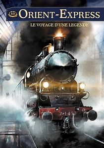 Orient-Express, le voyage d'une légende en streaming