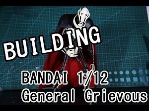 Quick Build : BANDAI STARWARS 1/12 General Grievous