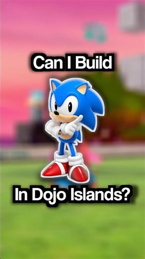 Can I build Sonic the Hedgehog in Dojo Islands? 💨🦔
