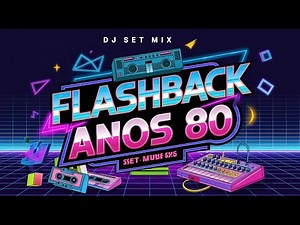 FLASHBACK 80 #04 – Os Melhores Hits Internacionais dos Anos 80!