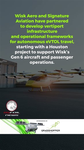 Wisk Aero and Signature Aviation Form Partnership to Advance AAM Infrastructure