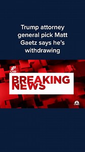 Matt Gaetz said he is withdrawing his name from consideration as President-elect Donald Trump’s pick for U.S. attorney general. “While the momentum was strong, it is clear that my confirmation was unfairly becoming a distraction to the critical work of the Trump/Vance Transition,” said the former Republican congressman from Florida. | CNBC