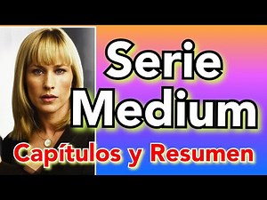 Serie medium capitulos y resumen