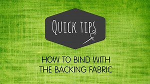 Binding a Quilt with the Backing Fabric - Video