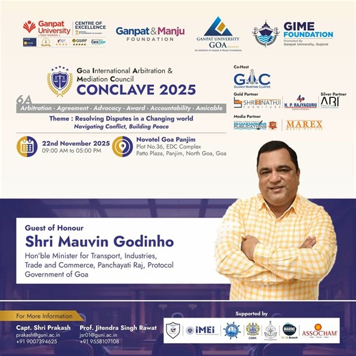 Ganpat University (GUNI) 🇮🇳 on Instagram: "🌟 Honoured to Welcome Shri Mauvin Heliodoro Godinho as Guest of Honour! 🌟We are privileged to welcome Shri Mauvin Godinho, Hon’ble Minister for Transport, Industries, Trade & Commerce, Panchayati Raj, Protocol, Government of Goa, as the Guest of Honour at the 𝐆𝐨𝐚 𝐈𝐧𝐭𝐞𝐫𝐧𝐚𝐭𝐢𝐨𝐧𝐚𝐥 𝐀𝐫𝐛𝐢𝐭𝐫𝐚𝐭𝐢𝐨𝐧 & 𝐌𝐞𝐝𝐢𝐚𝐭𝐢𝐨𝐧 𝐂𝐨𝐮𝐧𝐜𝐢𝐥 (𝐆𝐈𝐀𝐌𝐂) 𝐂𝐨𝐧𝐜𝐥𝐚𝐯𝐞 𝟐𝟎𝟐𝟓. ⚖️ 📅 𝐃𝐚𝐭𝐞: 𝟐𝟐𝐧𝐝 𝐍𝐨𝐯𝐞𝐦𝐛𝐞𝐫 𝟐𝟎𝟐𝟓 🕘 𝐓𝐢𝐦