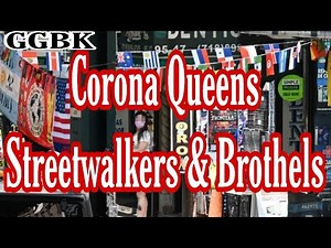 Streetwalkers & Brothels In Broad Daylight | Corona Queens