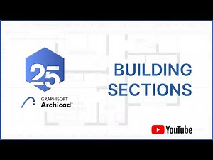ArchiCAD 25 Basics - Generating and Editing Building Sections