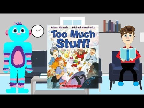 Too Much Stuff by Robert Munsch Books Read Aloud for Children