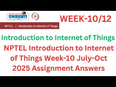 NPTEL Introduction to IoT (Internet of Things) | Week-10 Assignment Answers | July–Oct 2025 Batch