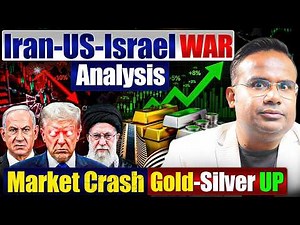 US-Israel Iran War Analysis | Stock Market Crash | Gold-Silver का क्या होगा? | SAGAR SINHA