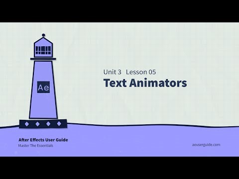 U3L5 How To Use Text Animators in After Effects