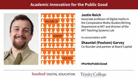 Justin Reich on Failure to Disrupt: Why Technology Alone Can't Transform Education