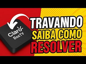 Claro BoxTV com Erros e Travamentos? Solução Simples e Definitiva!
