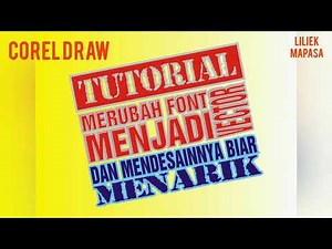 Tutorial: merubah font menjadi vector menggunakan "Corel Draw"