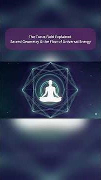 The Torus Field Explained ✨ Sacred Geometry & the Flow of Universal Energy #sacredgeometry #shorts
