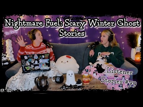 A Nightmare Before Christmas || Ghosteas Tea Party #79 || Paranormal Podcast