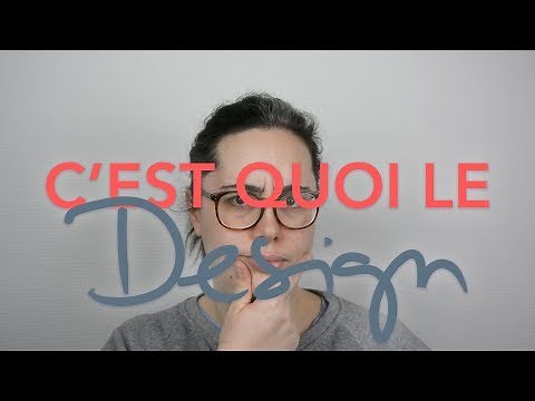C'est quoi le design?